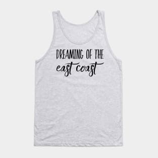 Dreaming of the East Coast Tank Top